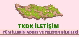 TKDK İletişim ve Telefon Numaraları (Tüm İller)